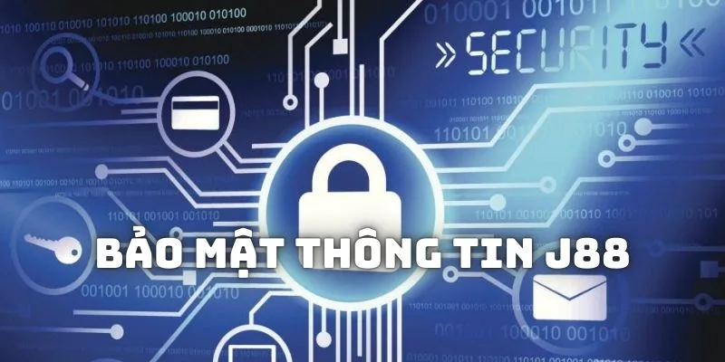 Giới thiệu chính sách bảo mật thông tin tại J88