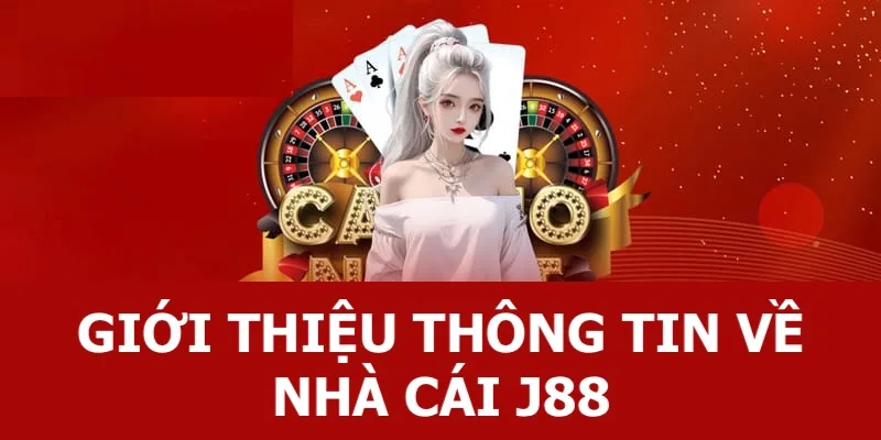 Giới thiệu nhà cái J88